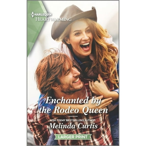 Pre-Owned Enchanted by the Rodeo Queen: A Clean Romance (Unknown) 1335889655 9781335889652