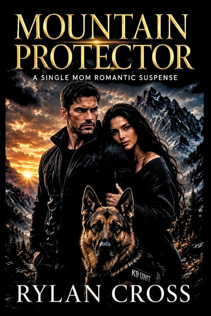 Mountain Protector: A Single Mom Romantic Suspense, (Paperback)