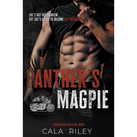 Mountain River MC Panther's Magpie: A Best Friend's Brother MC Romance, Book 1, (Paperback)