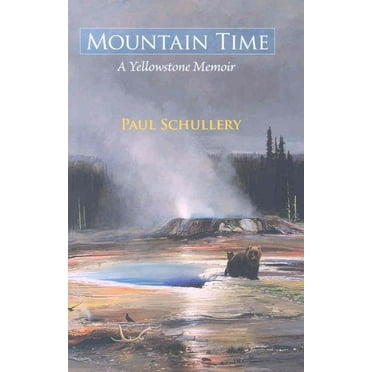 Mountain Time: A Yellowstone Memoir (Paperback)