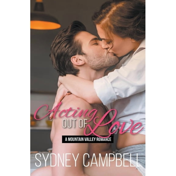Mountain Valley Romance Acting out of Love, Book 1, (Paperback)