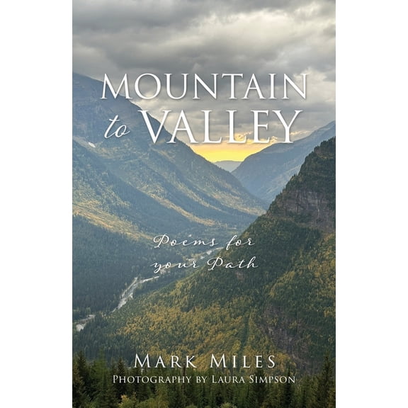 Mountain to Valley: Poems for your Path, (Paperback)