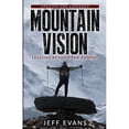 thumbnail image 1 of Pre-Owned MountainVision: Lessons Beyond the Summit, 9781946313003, 1946313009, Paperback, 3 edition, 1 of 1