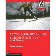 Mountaineers Outdoor Expert: Cross-Country Skiing: Building Skills for Fun and Fitness (Paperback)