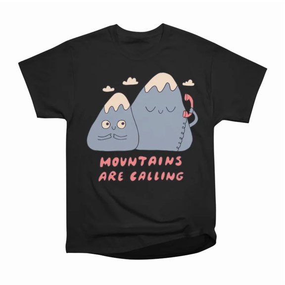 Mountains Are Calling T-Shirt Tee Gift For Him Merch For Her Apparel For Friend