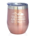 thumbnail image 1 of Mountains Are Calling - Wine Tumbler Glass with Sliding Lid - Stemless Stainless Steel Insulated Cup - Outdoor Hiking & Camping Gift, 1 of 3