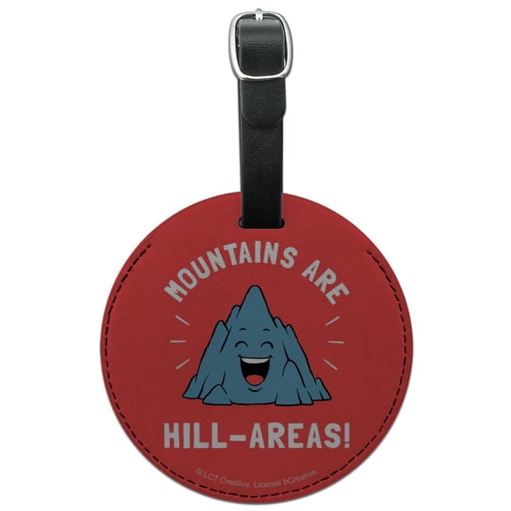 Mountains Are Hill-Areas Hilarious Funny Humor Round Leather Luggage Card Suitcase Carry-On ID Tag