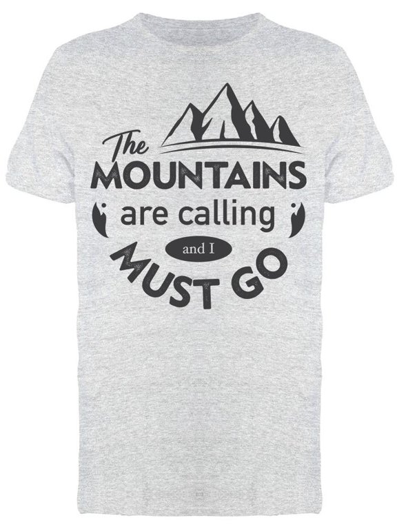 Mountains Calling Go Men's T-shirt