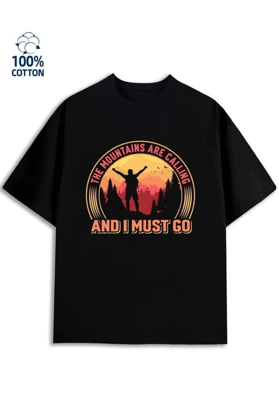 Mountains Calling Tee men's funny humor 180G 100% Cotton black y2k vintage Unique Design Unisex Shirt Graphic Tee tshirts Fashion Unisex Shirt Graphic Tee tshirts