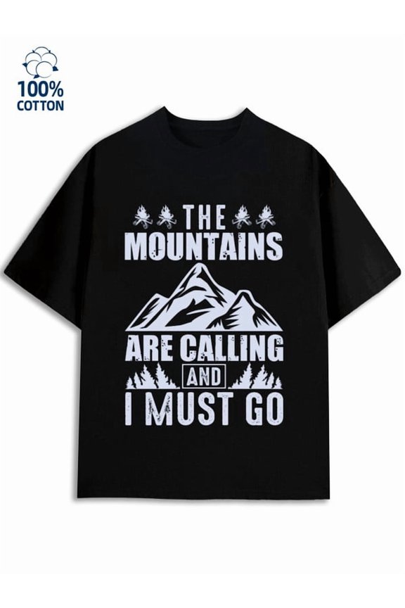 Mountains Calling men's funny humor 180G 100% Cotton black sixty years old husband Fashion Unisex Shirt Printed tshirts Trendy Unisex Shirt Printed tshirts