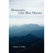 Mountains Like Blue Herons, Paperback