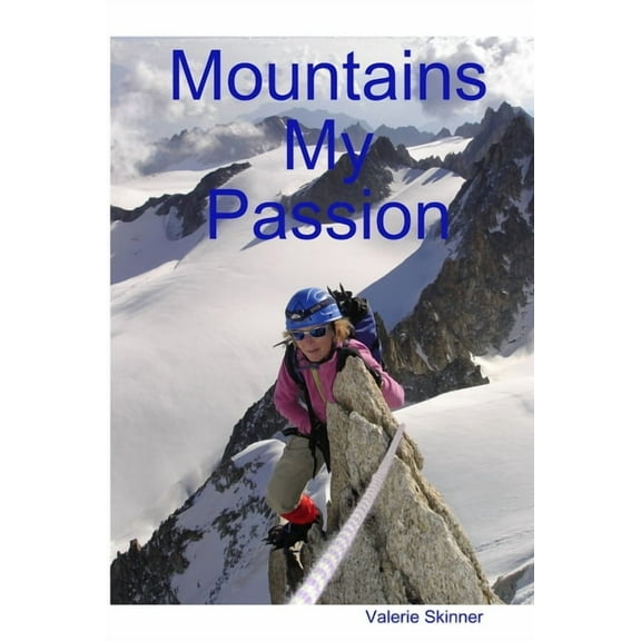 Mountains My Passion, (Paperback)