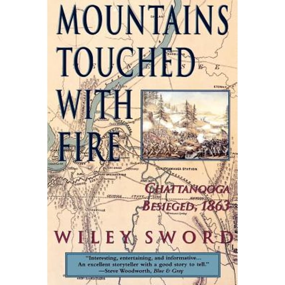 Pre-Owned Mountains Touched with Fire: Chattanooga Besieged, 1863 (Paperback) 031215593X 9780312155933