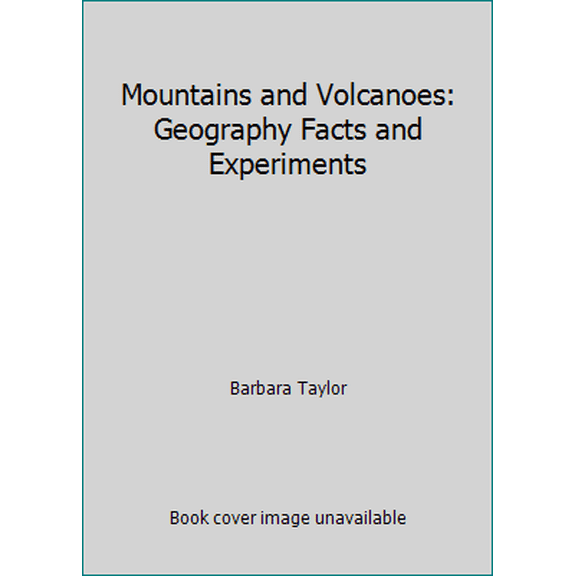 Pre-Owned Mountains and Volcanoes: Geography Facts and Experiments (Hardcover) 1856978745 9781856978743