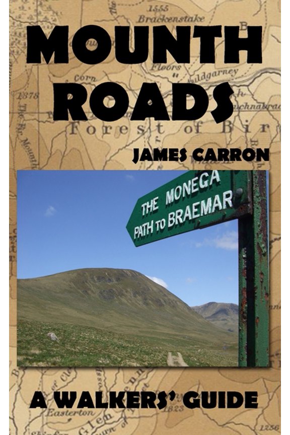 Mounth Roads : A Walkers' Guide (Paperback)