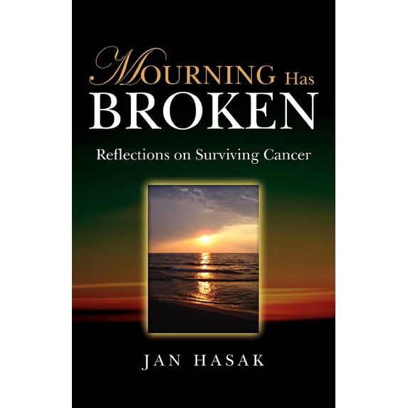 Mourning Has Broken: Reflections on Surviving Cancer, (Paperback)