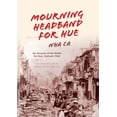 thumbnail image 1 of Pre-Owned Mourning Headband for Hue: An Account of the Battle for Hue, Vietnam 1968 (Hardcover) 0253014174 9780253014177, 1 of 1
