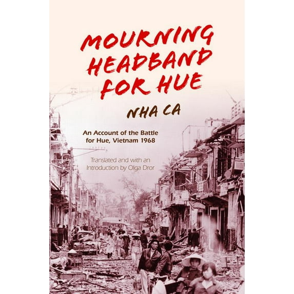 Mourning Headband for Hue: An Account of the Battle for Hue, Vietnam 1968, (Hardcover)