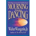 thumbnail image 1 of Mourning Into Dancing: Many Things Can Cause Sorrow, God Alone Turns Our Sadness Into Joy, (Paperback), 1 of 1