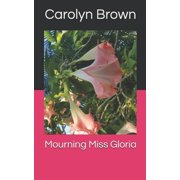 Mourning Miss Gloria Paperback