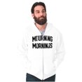 thumbnail image 1 of Mourning Mornings Nerdy Sarcastic Zip Up Hoodie Men's Women's Brisco Brands X, 1 of 6