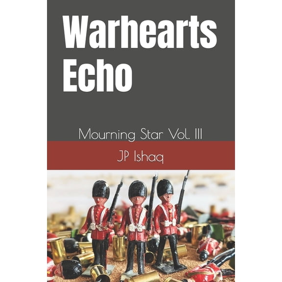 Mourning Star: Warhearts Echo : Mourning Star Vol. III (Series #3) (Paperback)