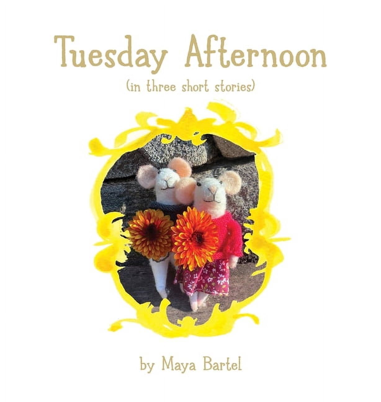 Mouse Adventures Tuesday Afternoon: (in three short stories), Book 2, (Hardcover)