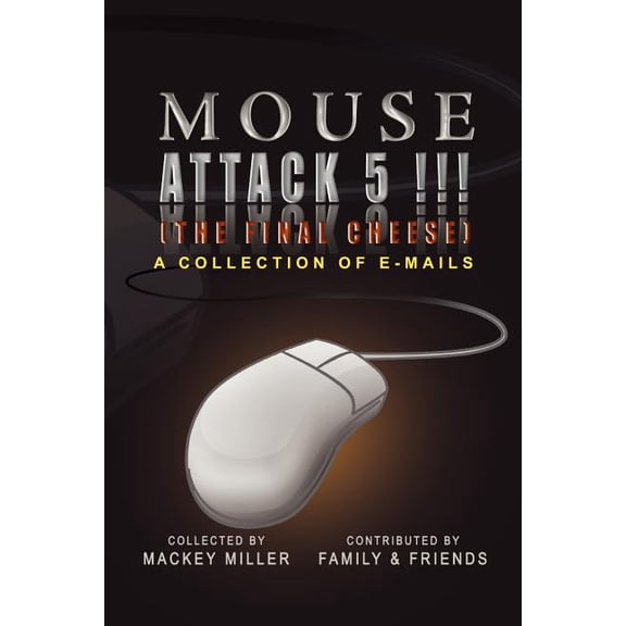Mouse Attack 5!!! (the Final Cheese), (Paperback)