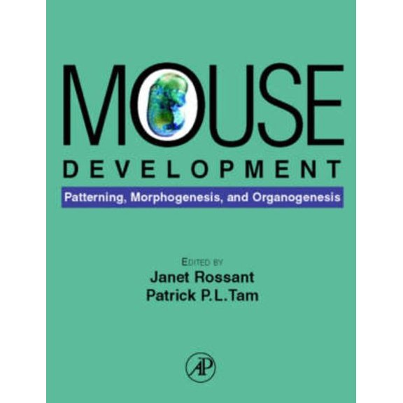 Pre-Owned Mouse Development: Patterning, Morphogenesis, and Organogenesis (Hardcover) 0125979517 9780125979511