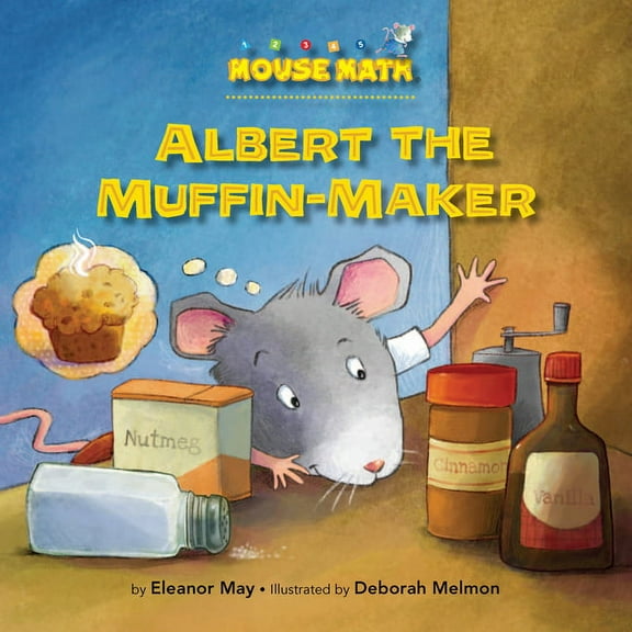 Mouse Math: Albert the Muffin-Maker (Paperback)