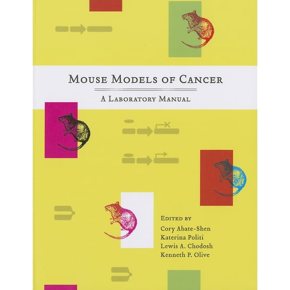 Mouse Models of Cancer: A Laboratory Manual, (Paperback)