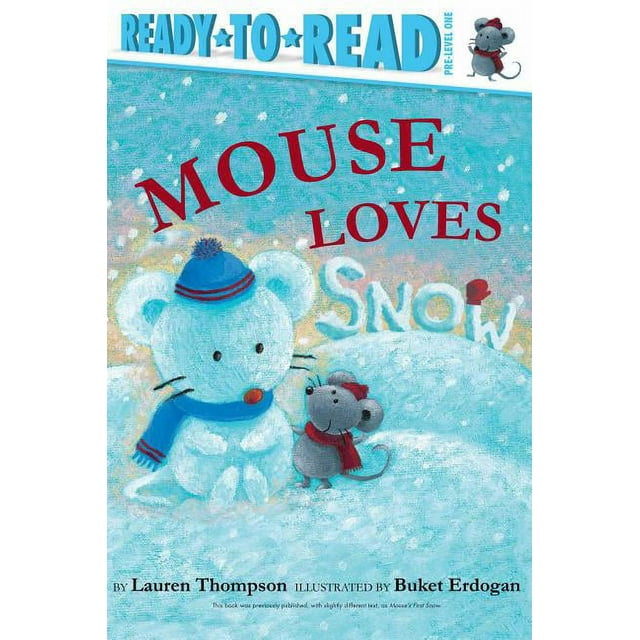 Mouse: Mouse Loves Snow : Ready-to-Read Pre-Level 1 (Hardcover)