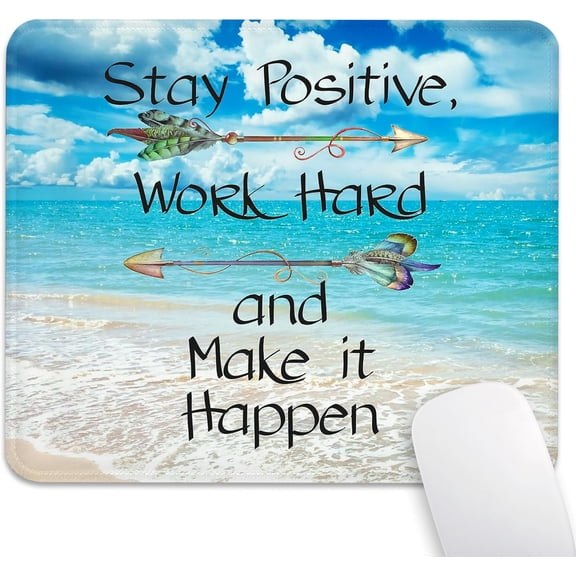 Mouse Pad 9.5"x 7.9" Stay Positive Work Hard Beach Quote Inspirational Ocean Scene Motivational Life Arrow, Durable Anti-Slip Reinforced Stitched Desk Mat