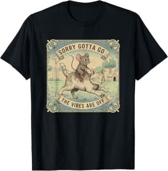 Mouse Ride Sign Mouse Riding A Cat Sorry Gotta Go The Vibes Are Off Vintage Classic ...