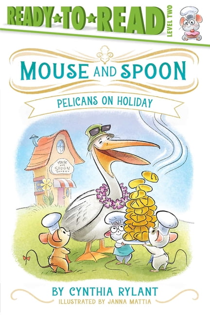 Mouse and Spoon Pelicans on Holiday: Ready-To-Read Level 2, (Paperback)