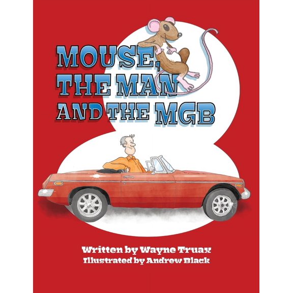 Mouse, the Man and the MGB, (Paperback)