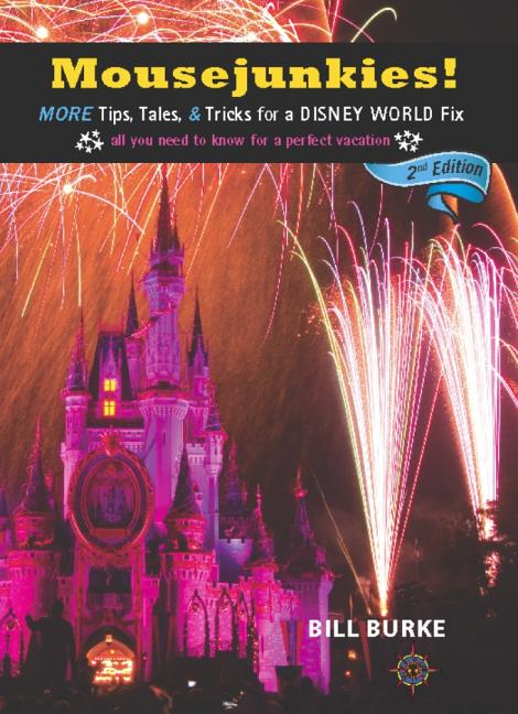 Mousejunkies! : More Tips, Tales, and Tricks for a Disney World Fix: All You Need to Know for a Perfect Vacation - image 1 of 1