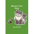 thumbnail image 1 of Mouser Cat's Story, (Paperback), 1 of 1