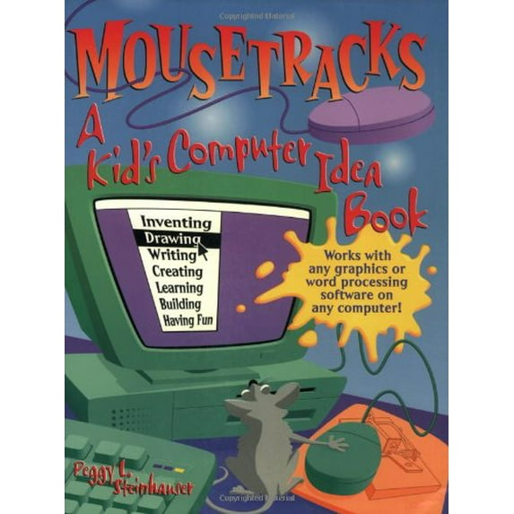 Pre-Owned Mousetracks : A Kid's Computer Idea Book
