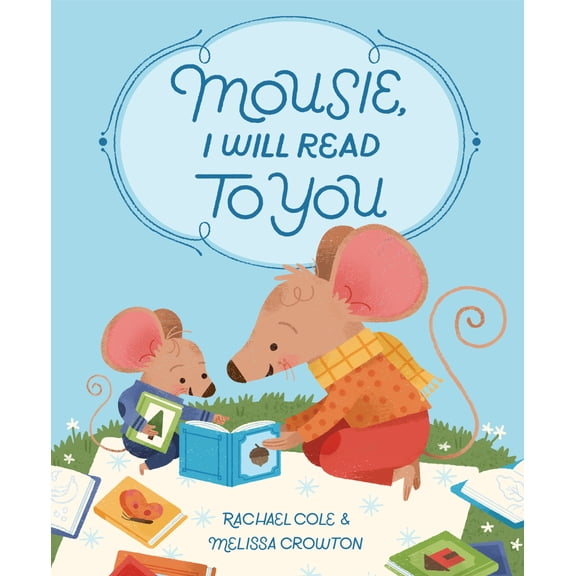 Pre-Owned Mousie, I Will Read to You (Hardcover) 1524715360 9781524715366