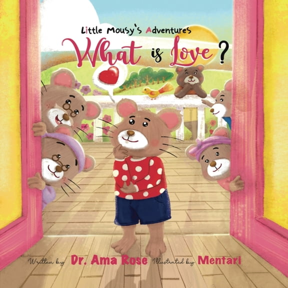 Mousy's Adventure: What is Love?, (Paperback)