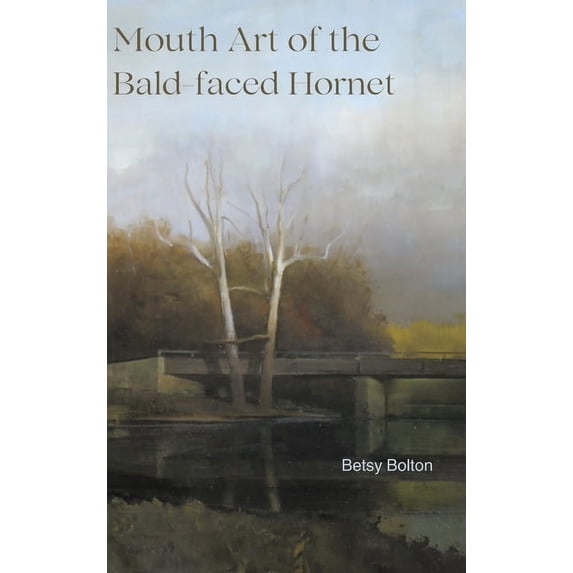 Mouth Art of the Bald-faced Hornet, (Hardcover)