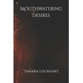 thumbnail image 1 of Mouthwatering Desires (Paperback), 1 of 1
