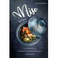 thumbnail image 1 of Mouthwatering Miso Recipes: A Complete Cookbook of Asian Miso Dish Ideas!, 1 of 1