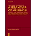 thumbnail image 1 of Mouton Grammar Library [Mgl] A Grammar of Gurindji: As Spoken by Violet Wadrill, Ronnie Wavehill, Dandy Danbayarri, Biddy Wavehill, Topsy Dodd Ngarnj, Book 91, (Hardcover), 1 of 1