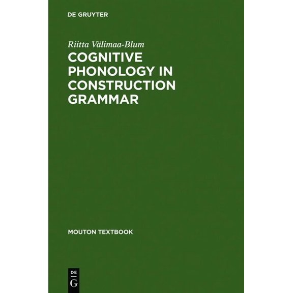 Mouton Textbook Cognitive Phonology in Construction Grammar: Analytic Tools for Students of English, (Hardcover)