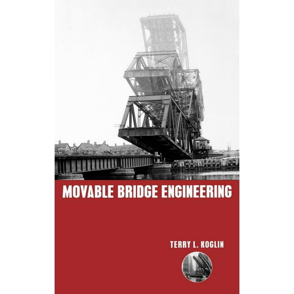 Movable Bridge Engineering, (Hardcover)