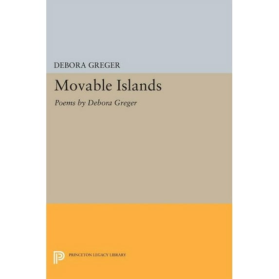 Movable Islands: Poems by Debora Greger, (Paperback)
