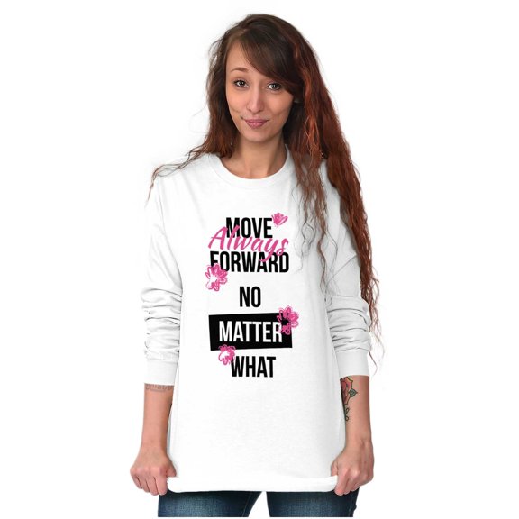 Move Always Forward Inspiring Words Women's Long Sleeve T Shirt Brisco Brands X