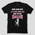 thumbnail image 1 of Move Aside Let A Pro Show You How To Play Soccer Funny, H29424 Unisex T-Shirt, Up to 5XL Available, 1 of 2